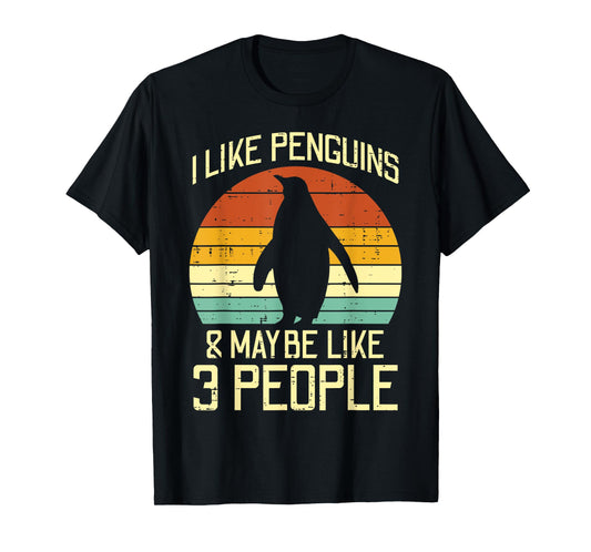 I Like Penguins Maybe 3 People Retro Humor Men Women Kids T-Shirt