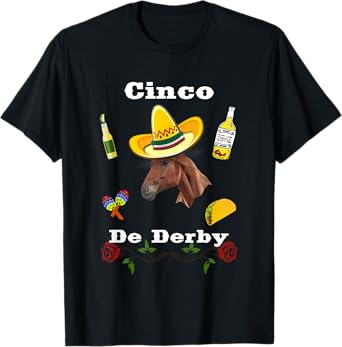 Cinco De Derby, Cinco De Mayo Derby Party T-Shirt T-Shirt