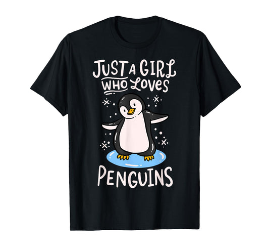 Penguin Just a Girl who Loves Penguins T-Shirt
