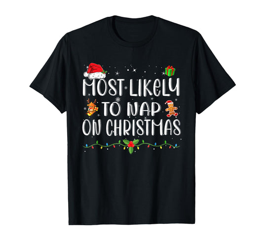 Most Likely To Nap On Christmas Funny Family Christmas T-Shirt