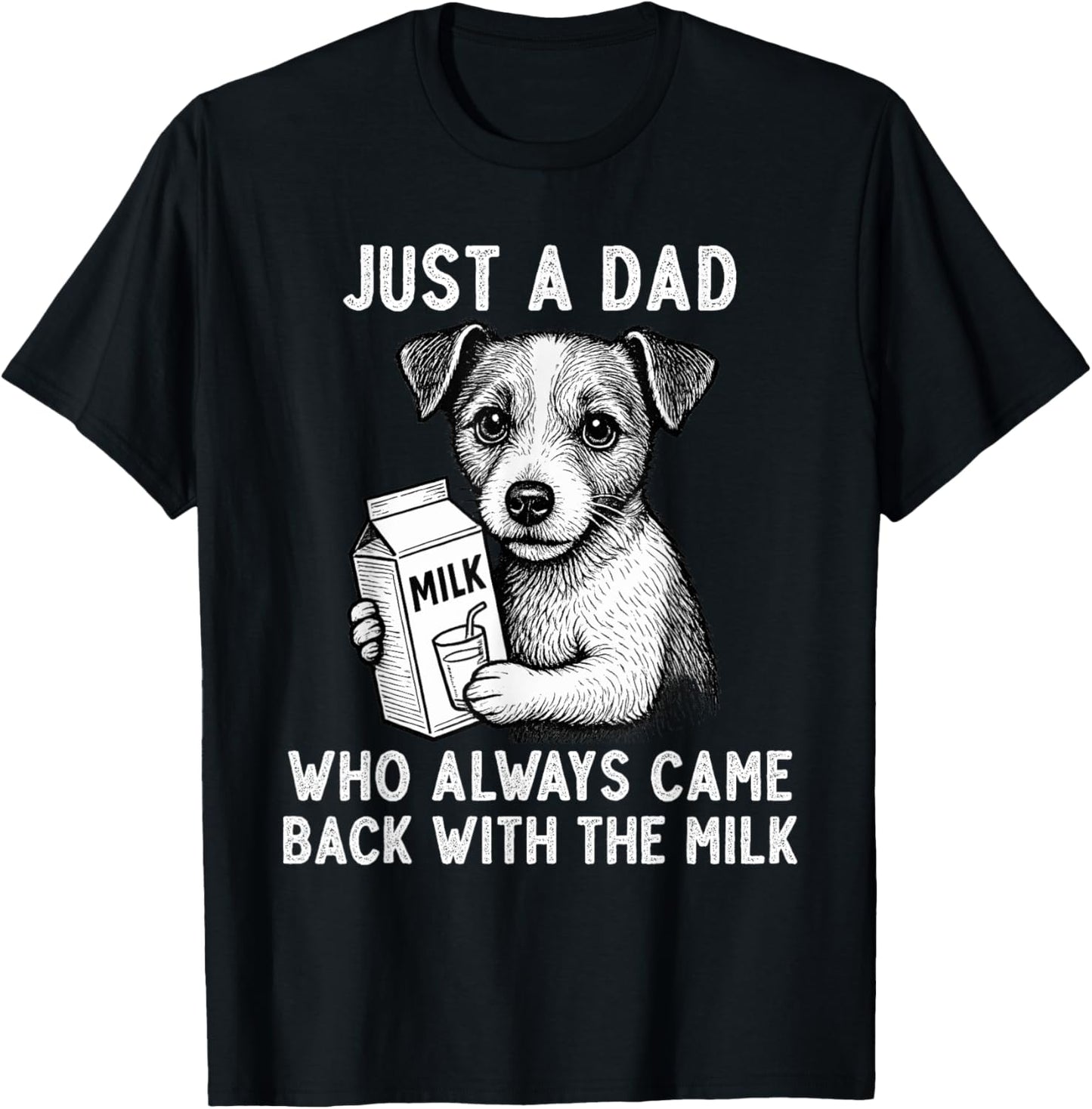 Jack Russell Terrier Dad Milk Joke Father's Day Dog Lover T-Shirt