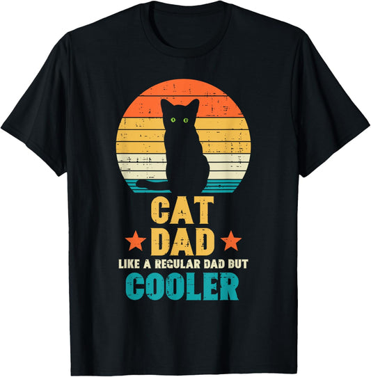 Cat Dad Regular But Cooler Retro Fathers Day Daddy Papa Men T-Shirt