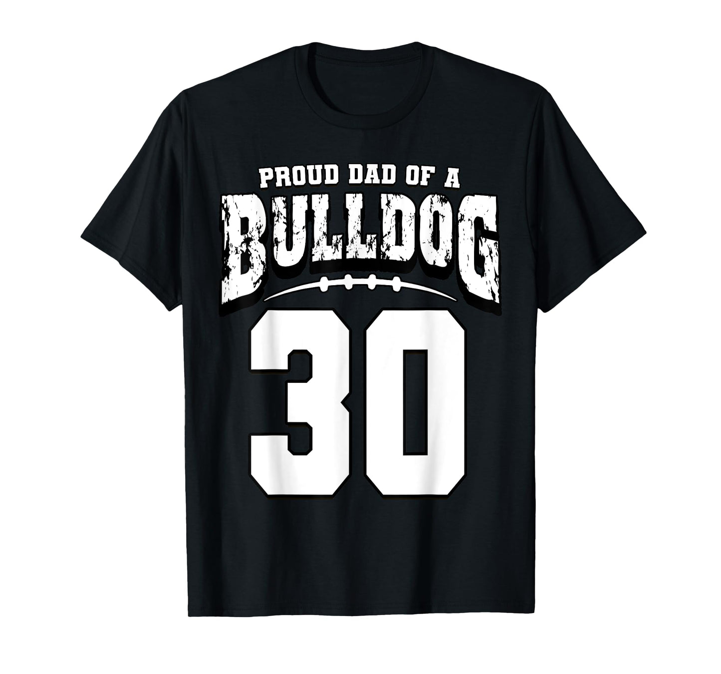 Proud Bulldog Football Dad Of Player 30 T-Shirt