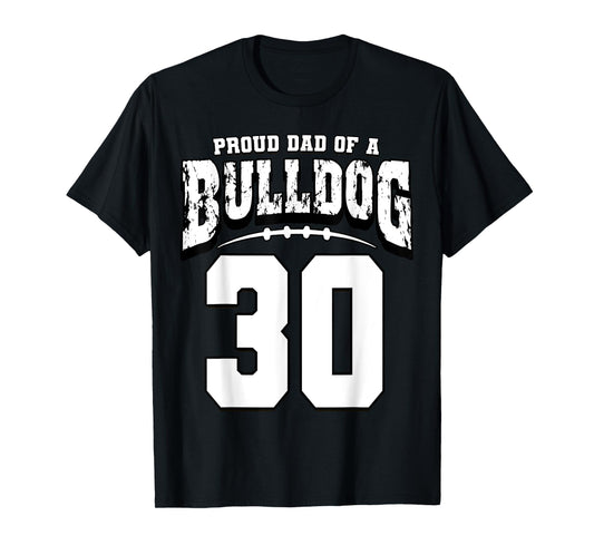 Proud Bulldog Football Dad Of Player 30 T-Shirt