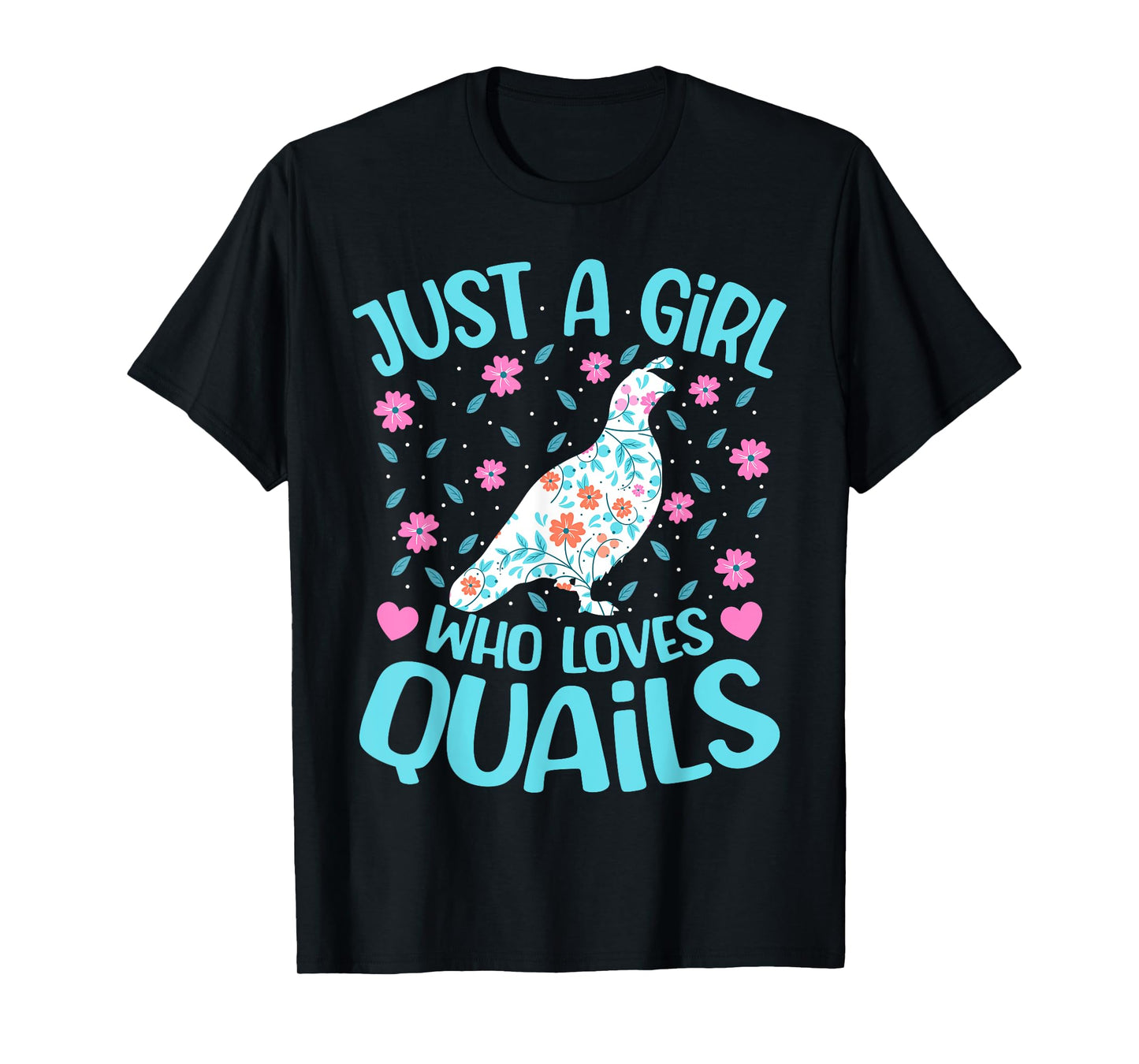 Just A Girl Who Loves Quails Floral Women Girls Quail Bird T-Shirt