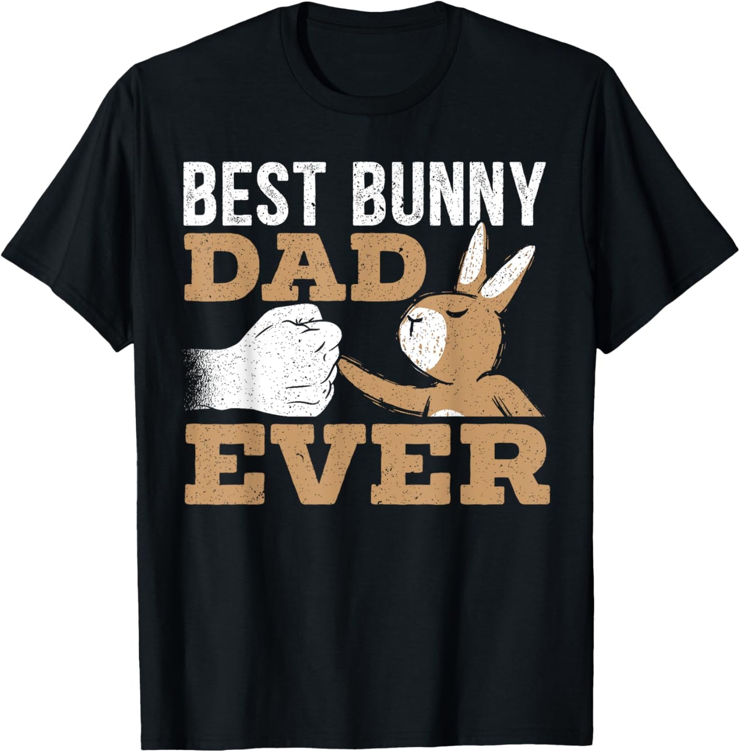 Best Bunny Dad Ever Rabbit Lover Fathers Day Daddy T-Shirt