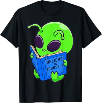 Alien Ufo Space Aliens Believe in Yourself Gifts Men, Women T-Shirt