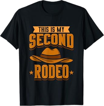 This Is My Second Rodeo I Cowboy T-Shirt