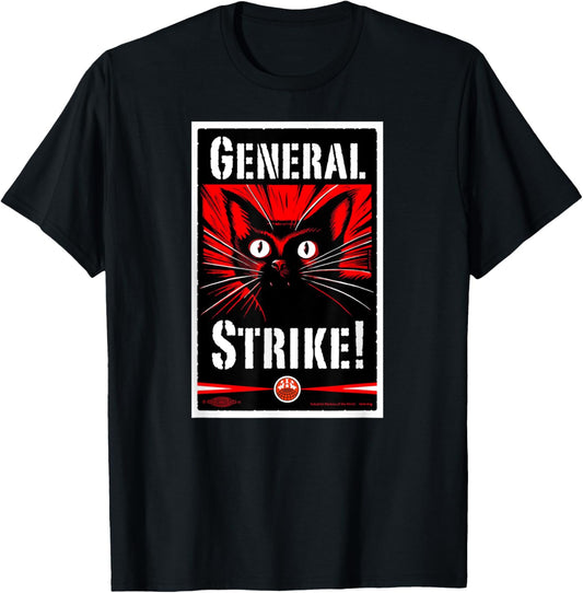 IWW CAT GENERAL STRIKE T-Shirt