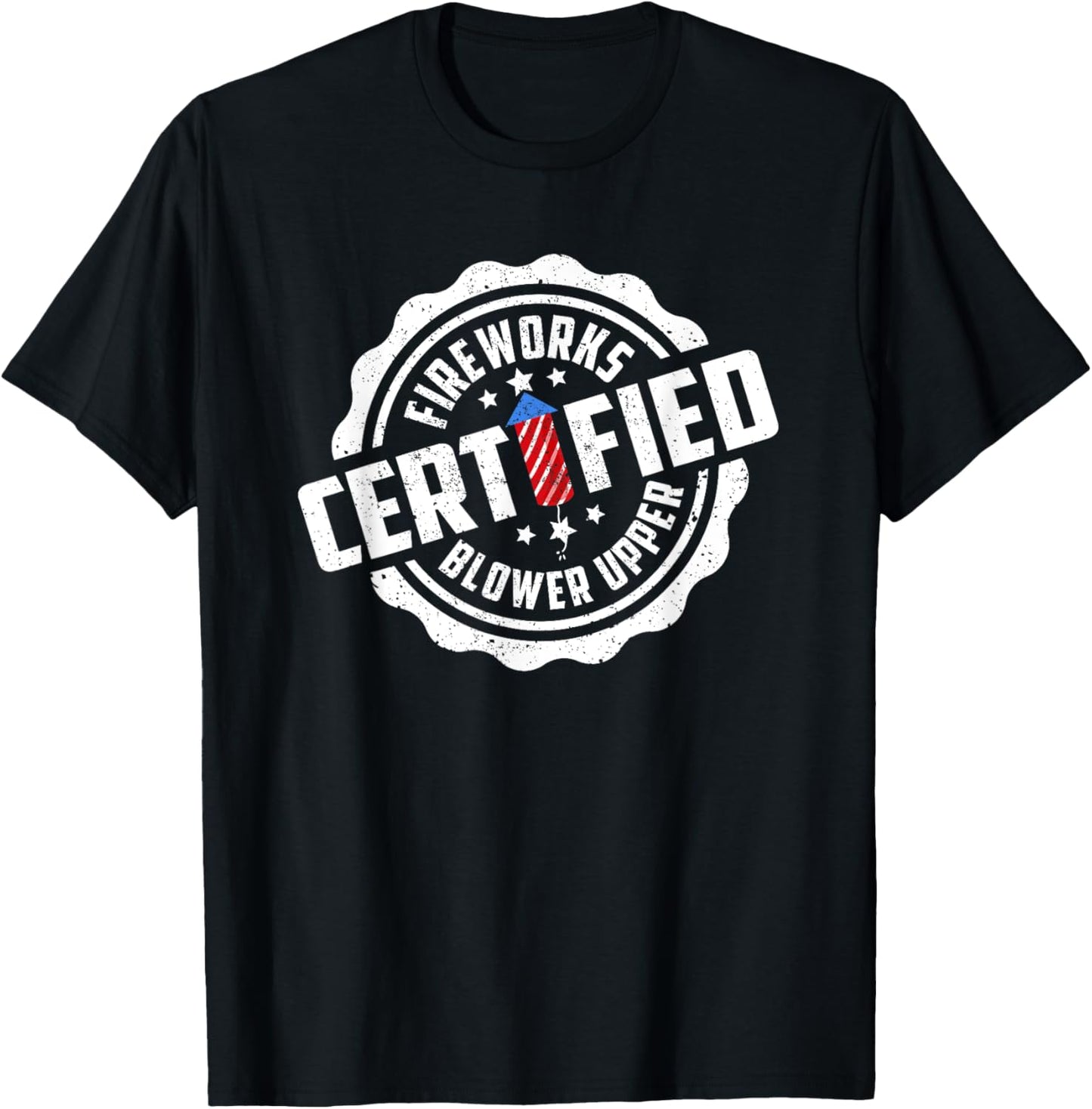 Men Women Funny Certified Fireworks Blower Upper 4th of July T-Shirt
