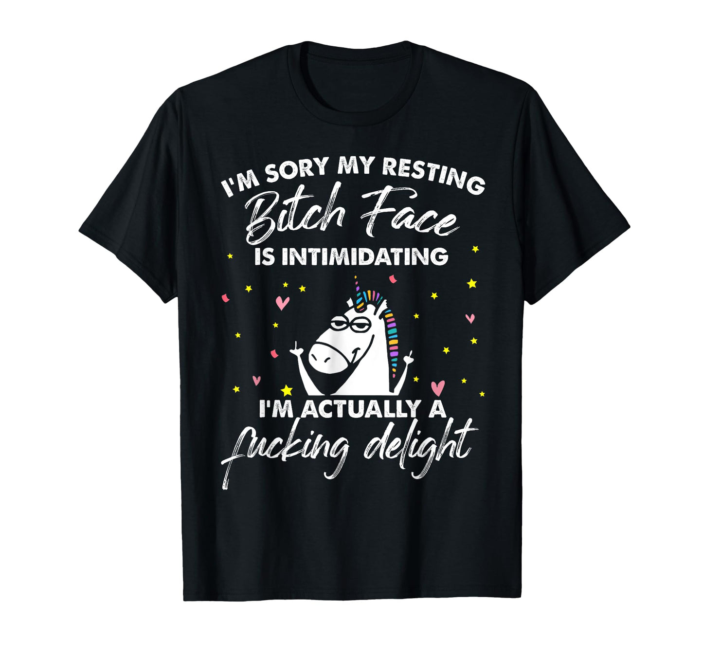 Unicorn I'm Sorry My Resting Bitch Face Is Intimidating T-Shirt