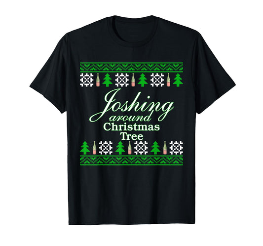 Joshing Around Christmas Tree Funny Christmas T-Shirt