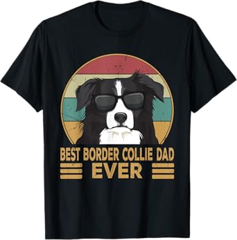 Best Border Collie Dad Ever Funny Dog Gift for Men and Boys T-Shirt