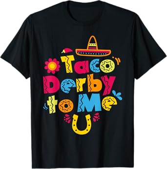 Taco Derby To Me Shirt Kentucky Horse Race T-Shirt