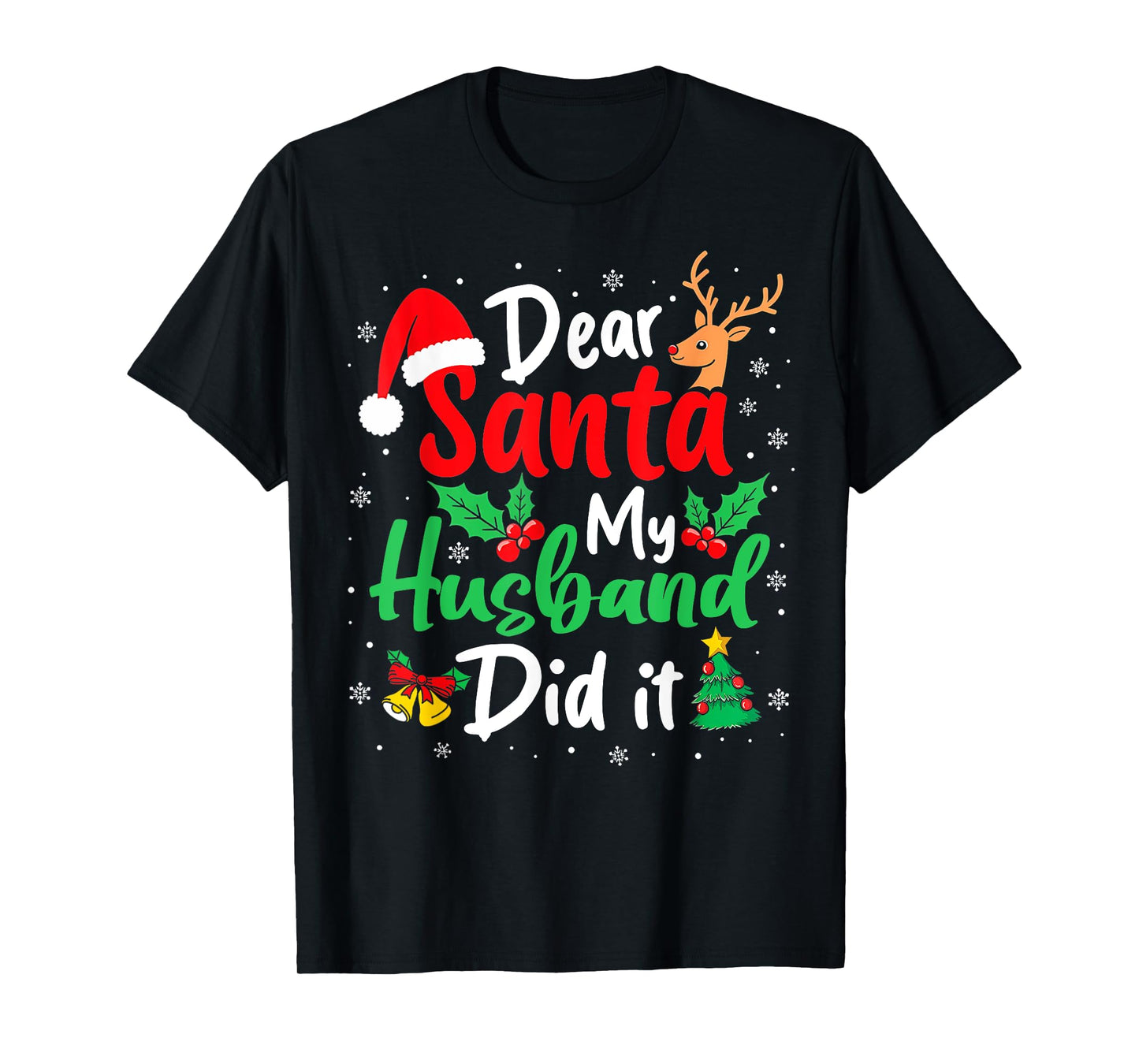 Dear Santa My Husband Did It Christmas Funny Wife Matching T-Shirt