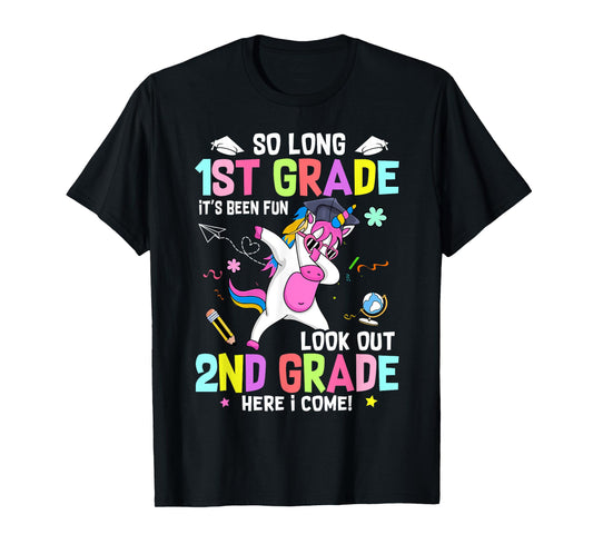 So Long 1st Grade It's Been Fun Look Out 2nd Grade Unicorn T-Shirt