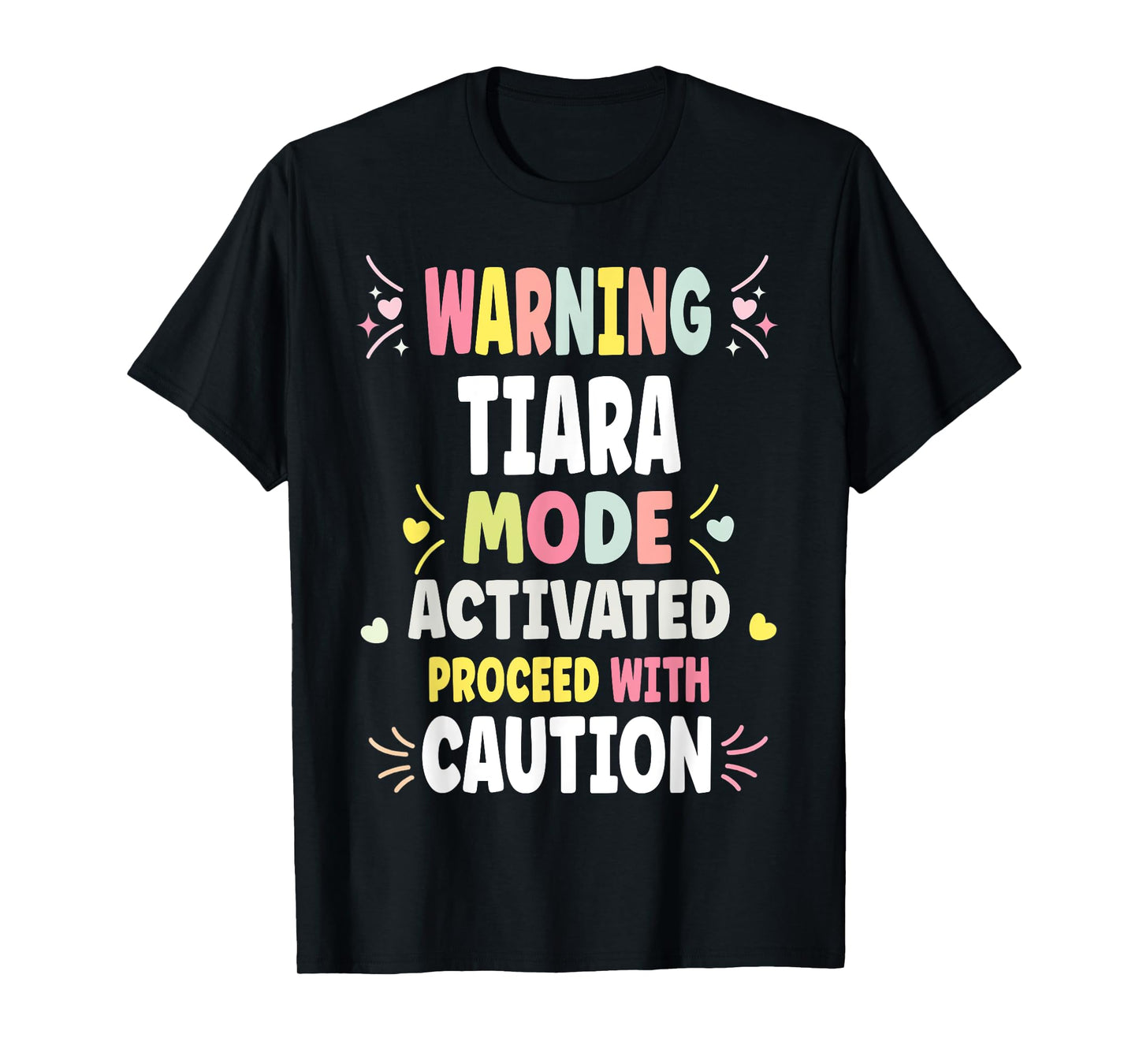 TIARA Personalized Women's Gift Custom TIARA T-Shirt
