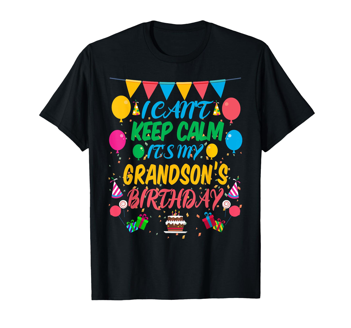 I Can't Keep Calm It's My Grandson Birthday T-Shirt