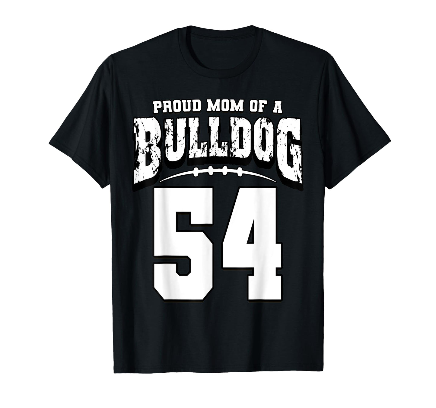 Proud Bulldog Football Mom Of Player 54 Men Women Girls Kids T-Shirt