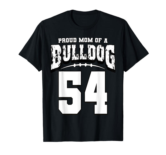 Proud Bulldog Football Mom Of Player 54 Men Women Girls Kids T-Shirt