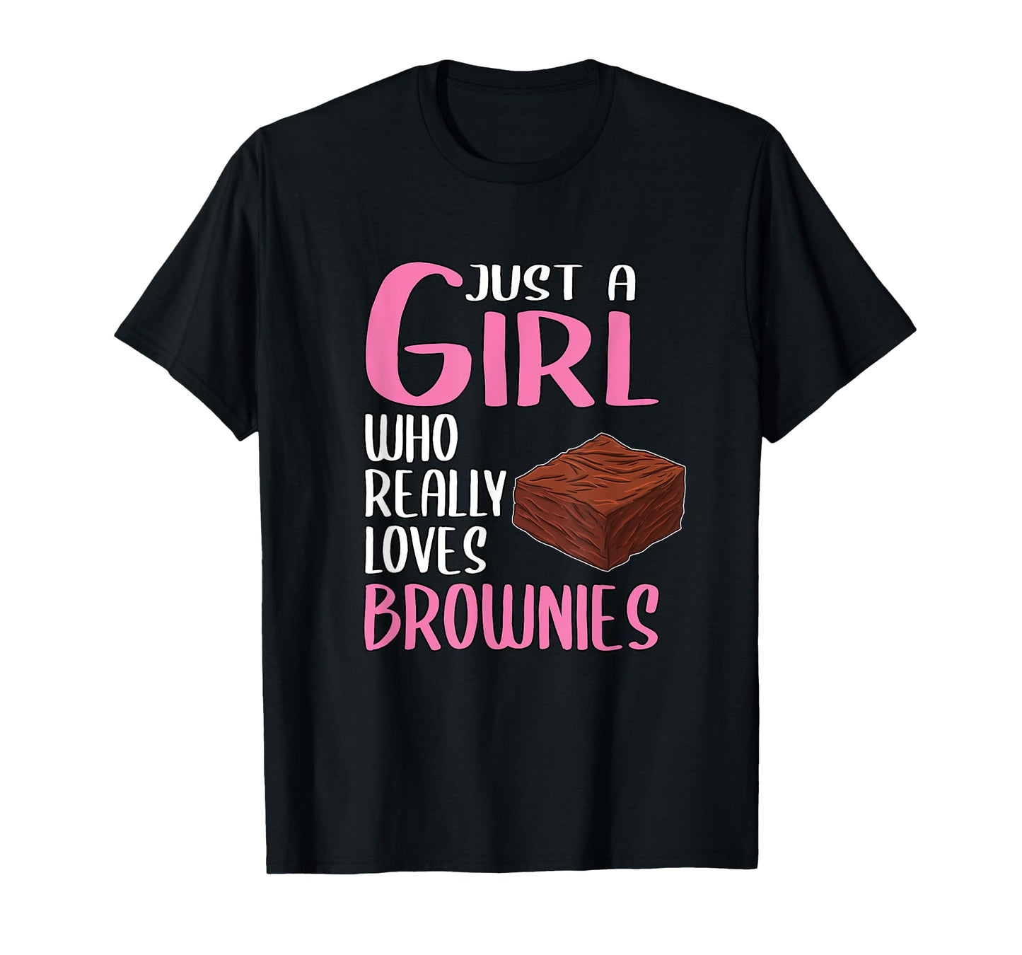 Womens Brownie Gift Just A Girl Who Really Loves Brownies T-Shirt