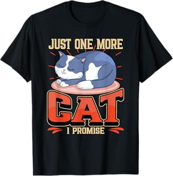 Just One More Cat I Promise Cute Paws Sleeping Pet Owner T-Shirt