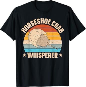 Horseshoe crab whisperer Quote for a Horseshoe crab fan T-Shirt