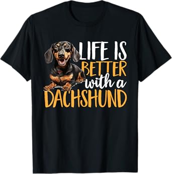 Dachshund wiener sausage dog Life Is Better With A Dachshund Men Women Kids T-Shirt