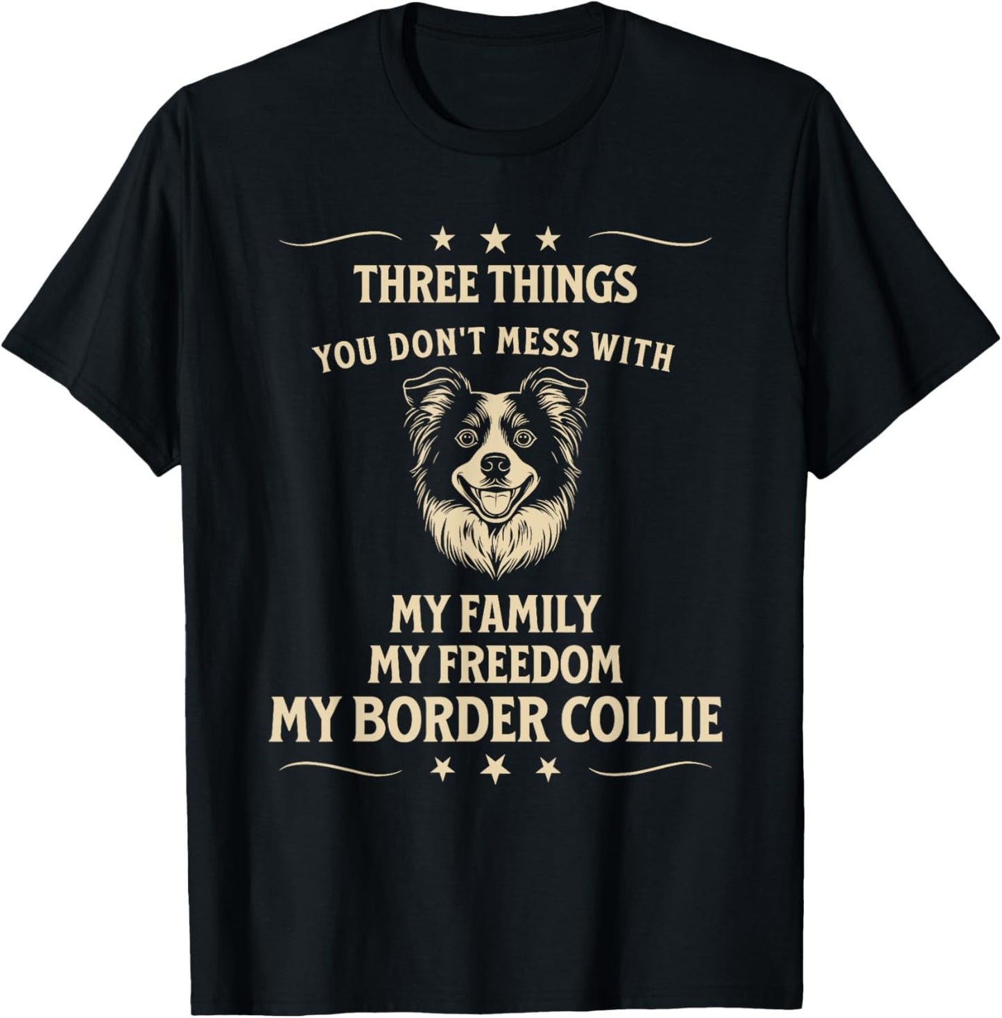 Border Collie Loyalty: Family, Freedom, Dog T-Shirt