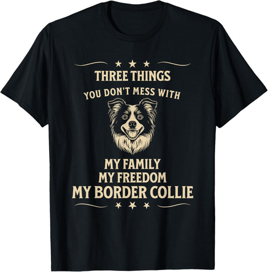 Border Collie Loyalty: Family, Freedom, Dog T-Shirt