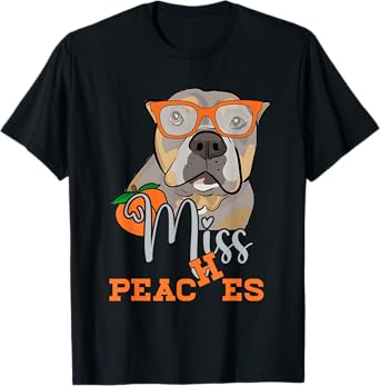 Miss a Peaches Pitbull Dog Animal Pet Lover Humor T-Shirt