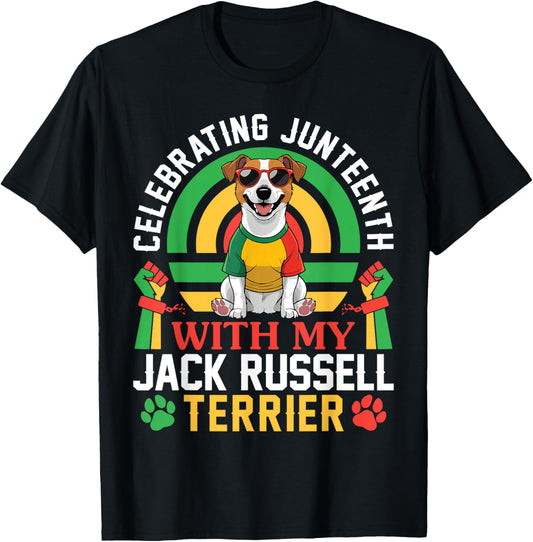 Celebrating Juneteenth With My Jack Russell Terrier Dad Mom T-Shirt