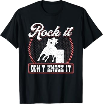 Barrel Racing Rock It Funny Cowgirl Rodeo Horse Barrel Racer T-Shirt