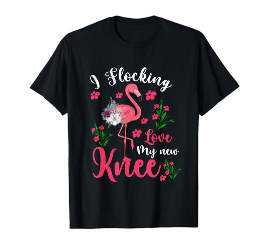 I Flocking Love My New Knee Funny Surgery Floral Flamingo T-Shirt