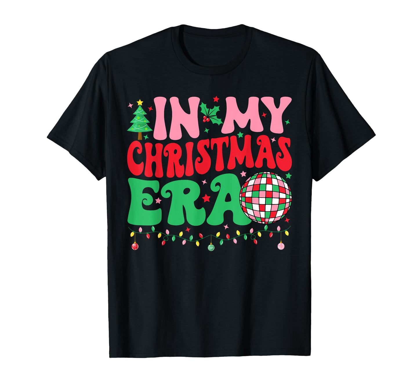 In My Christmas Era Merry Christmas Tree Xmas Cute Christmas T-Shirt