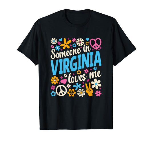 Someone In Virginia Loves Me T-Shirt