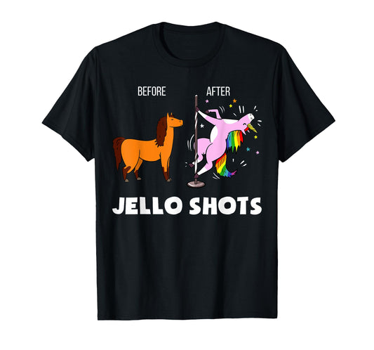 Funny Unicorn Before After Jello Shots T-Shirt T-Shirt