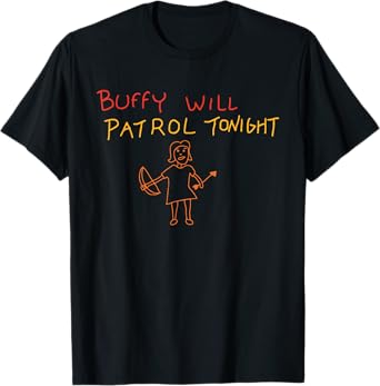 Buffy Will Patrol Tonight T-Shirt