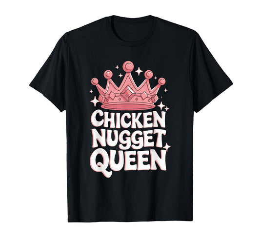 Chicken Nugget Queen T-Shirt