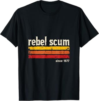 Rebel Scum Since 1977 Classic Retro T-Shirt
