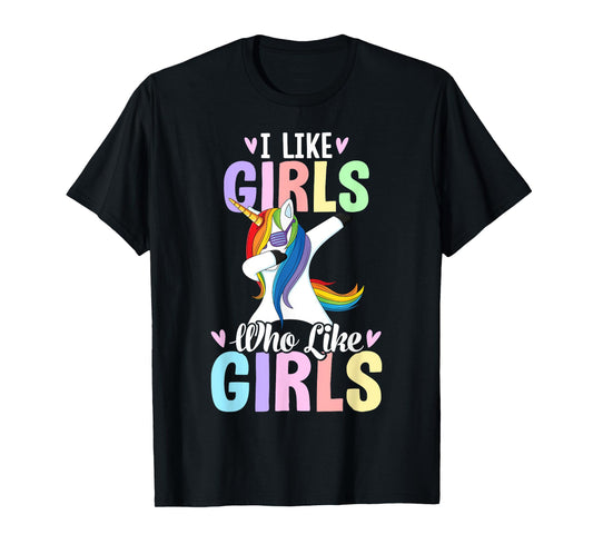 I Like Girls Who Like Girls Lesbian Pride Rainbow Flag LGBTQ T-Shirt