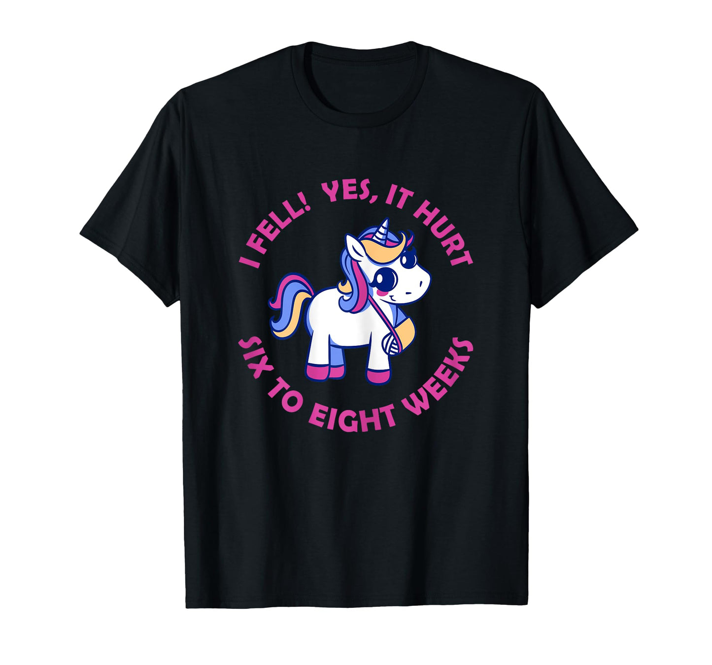 Unicorn Broken Arm I Fell Yes It Hurt for Girls T-Shirt
