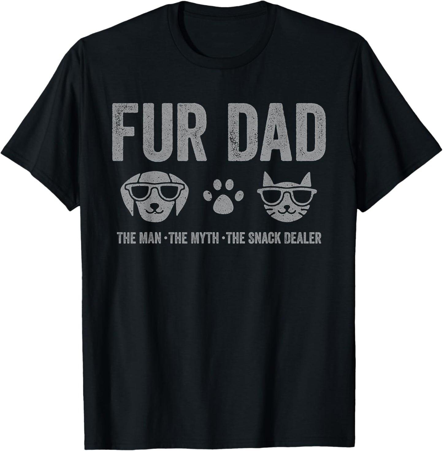 Fur Dad Man Myth Snack Dealer Funny Paw Cat Dog Father's Day T-Shirt
