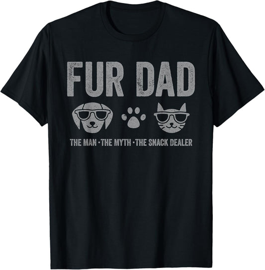 Fur Dad Man Myth Snack Dealer Funny Paw Cat Dog Father's Day T-Shirt