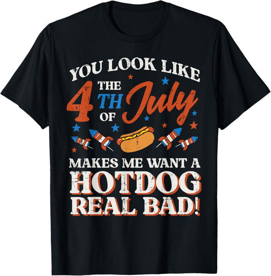 You Look 4th Of July Hotdog Funny American Men Women Kids T-Shirt