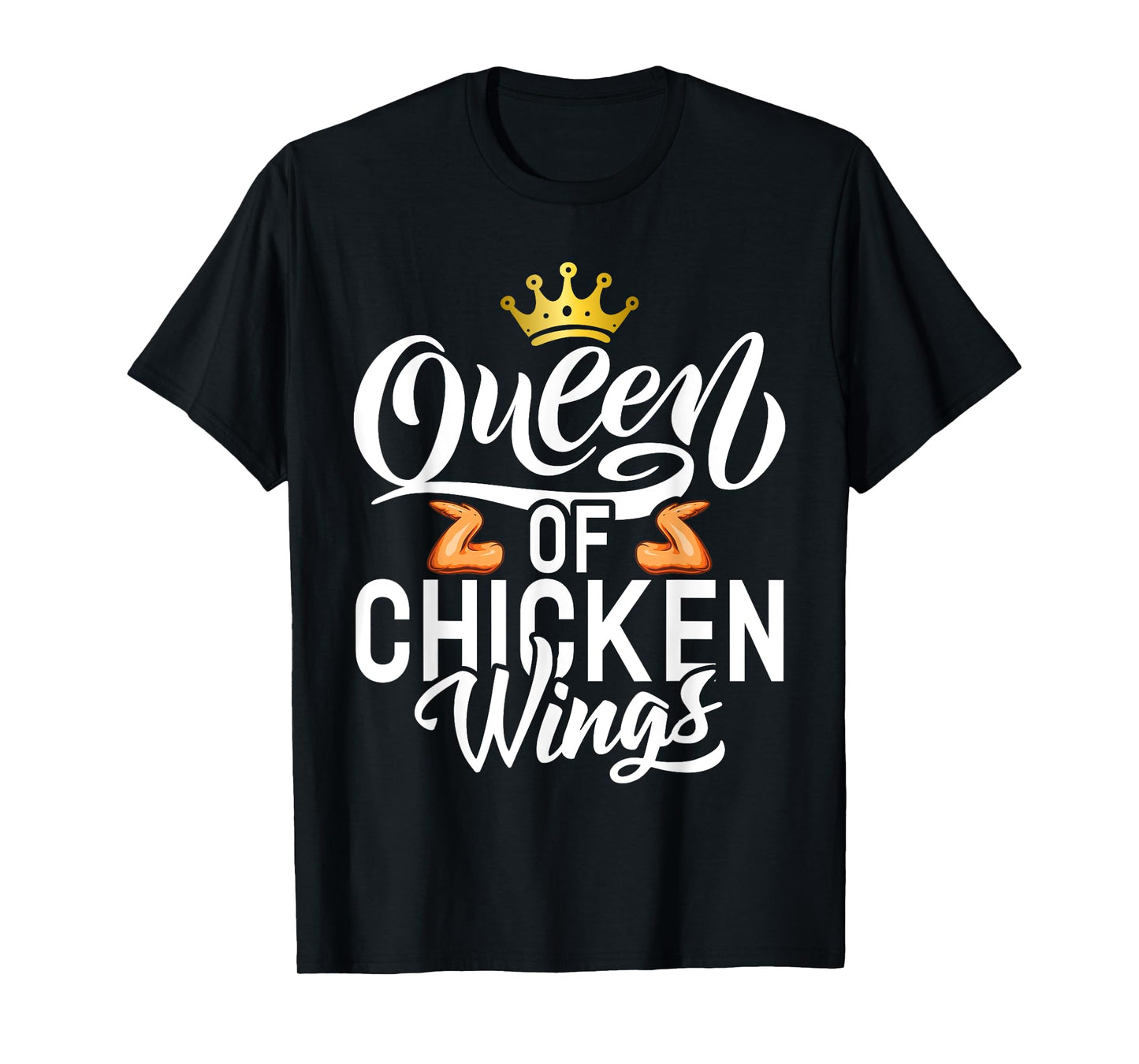 Queen of Chicken Wings T-Shirt