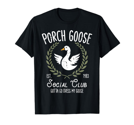 Porch Goose Social Club Funny Silly Animal Women Men Kids T-Shirt