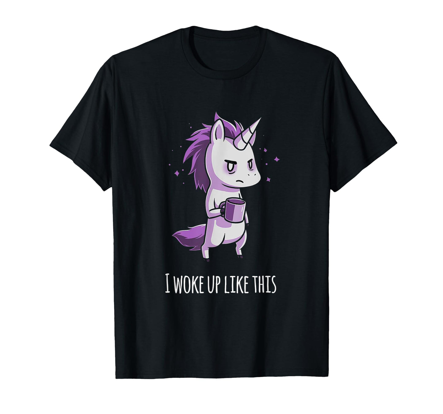 I woke up like this Unicorn T-Shirt