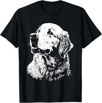 Life Is Golden Golden Retriever Cute Golden Retriever T-Shirt