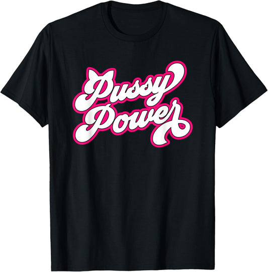 Pussy Power for Cat Lovers, LGBT and Feminists for Equality T-Shirt